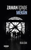Zaman İ&ccedil;inde Mekan