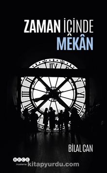 Zaman İçinde Mekan - Bilal Can