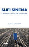 Sufi Sinema & Sinemada Sufi Anlatı İmkanı