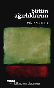 Bütün Ağırlıklarım - Müzeyyen Çelik
