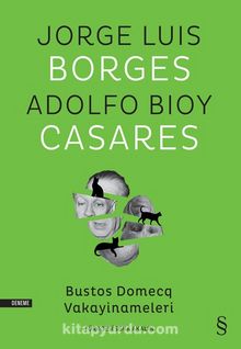 Bustos Domecq Vakayinameleri - Jorge Luis Borges