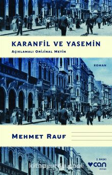 Karanfil ve Yasemin (Açıklamalı Orijinal Metin) - Mehmet  Rauf
