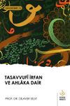Tasavvuf&icirc; İrfan ve Ahlaka Dair