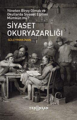 Siyaset Okuryazarlığı & Yöneten Birey Olmak ve Okullarda Siyaset Eğitimi Mümkün mü?