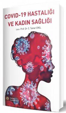 Covid-19 Hastalığı ve Kadın Sağlığı