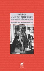 Umudun Mahremleştirilmesi & Ernst Bloch ve Ütopyanın Geleceği 