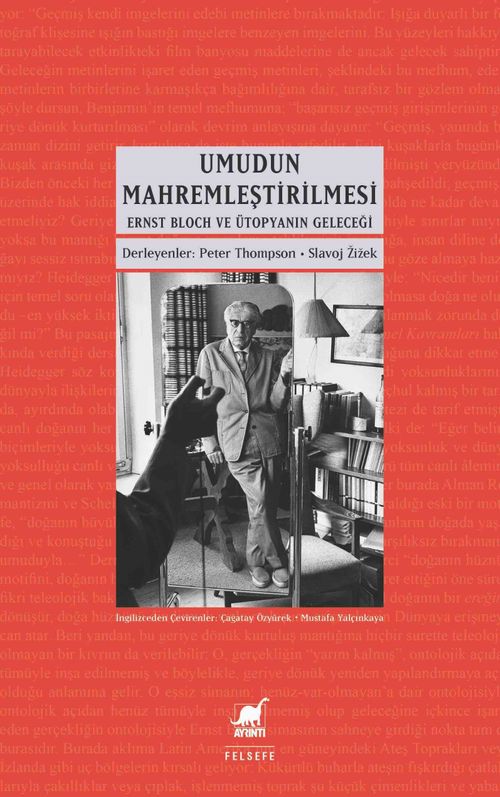 Umudun Mahremleştirilmesi & Ernst Bloch ve Ütopyanın Geleceği 