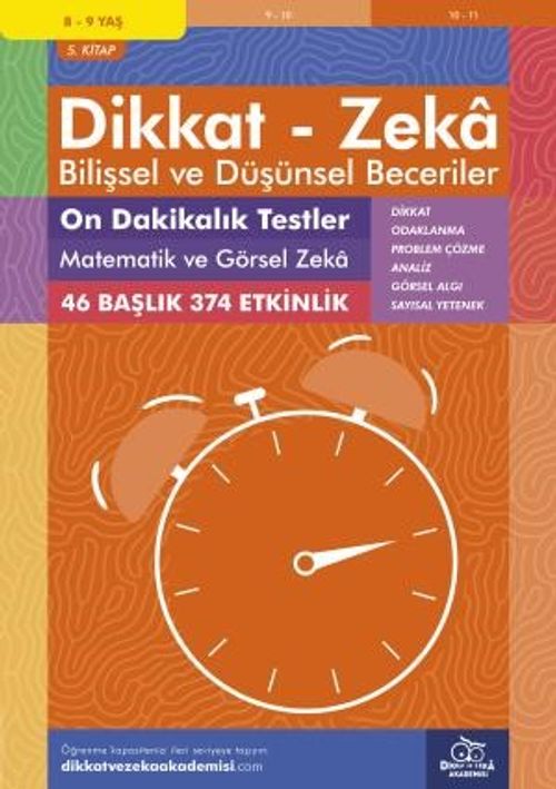 10 Dakikalık Testler Matematik ve Görsel Zeka (8 - 9 Yaş 5.Kitap, 374 Etkinlik) / Dikkat – Zeka & Bilişsel ve Düşünsel Beceriler