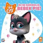 Bu Ne Dağınıklık Bebek Pie! / 44 Kedi