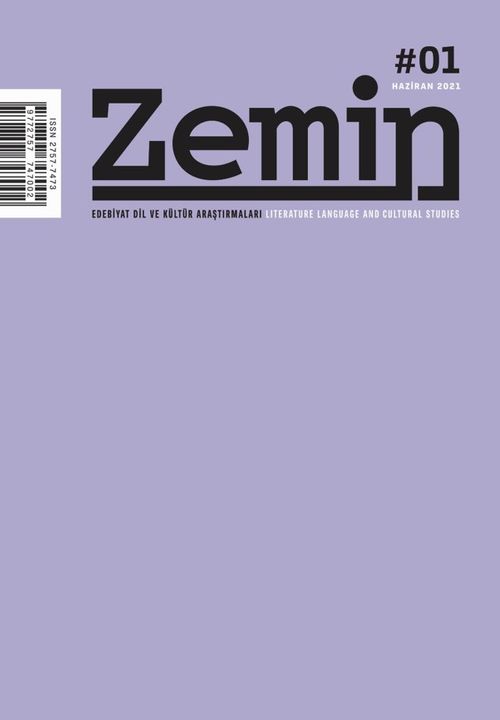 Zemin: Edebiyat Dil ve Kültür Araştırmaları Sayı: 1 Haziran 2021