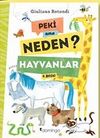 Peki Ama Neden? / Hayvanlar