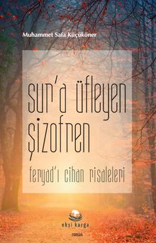 Sur'a Üfleyen Şizofren