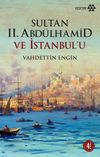 Sultan II. Abd&uuml;lhamid ve İstanbul'u