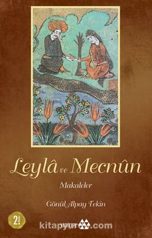 Leylâ ve Mecnûn Makaleler - Gönül Alpay Tekin