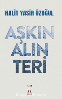 Aşkın Alın Teri - Halit Yasir Özoğul