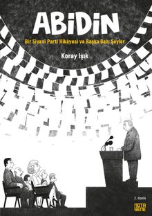 Abidin & Bir Siyasi Parti Hikayesi ve Başka Bazı Şeyler