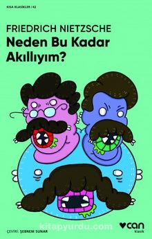 Neden Bu Kadar Akıllıyım? - Friedrich Nietzsche