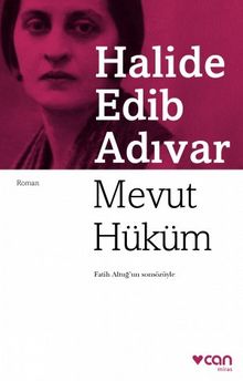 Mevut Hüküm - Halide Edib Adıvar
