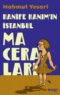 Hanife Hanım'ın İstanbul Maceraları