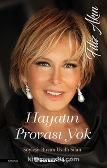 Hayatın Provası Yok - Filiz Akın - Bilinmeyen Yazar