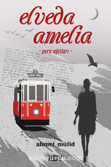 Elveda Amelia - Ahmet Müfid