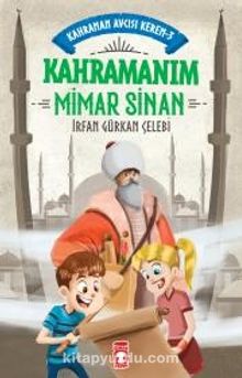 Kahramanım Mimar Sinan - Kahraman Avcısı Kerem 3 - İrfan Gürkan Çelebi