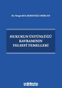 Hukukun Üstünlüğü Kavramının Felsefi Temelleri