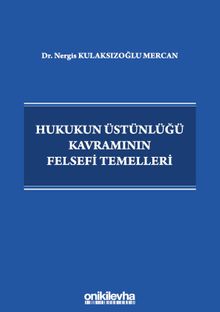 Hukukun Üstünlüğü Kavramının Felsefi Temelleri