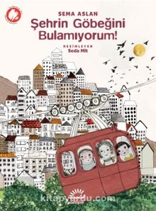 Şehrin Göbeğini Bulamıyorum! - Sema Aslan