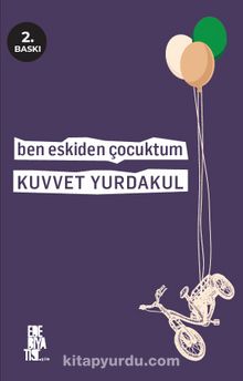 Ben Eskiden Çocuktum - Kuvvet Yurdakul