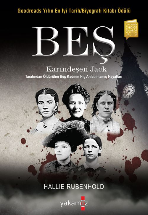 Beş & Karındeşen Jack Tarafından Öldürülen Beş Kadının Hiç Anlatılmamış Hayatları