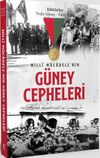Mill&icirc; M&uuml;cadele'nin G&uuml;ney Cepheleri