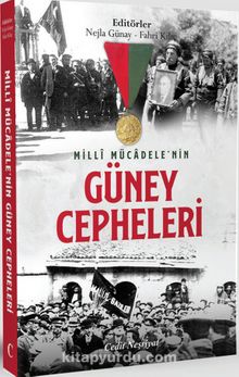 Millî Mücadele’nin Güney Cepheleri - Dr. Nejla Günay