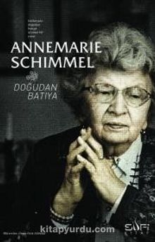 Doğudan Batıya - Prof. Dr. Annemarie Schimmel
