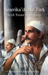Amerika'da Bir Türk & Şeyh Tosun'un Hatıratı