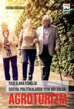Agroturizm & Yaşlılara Yönelik Sosyal Politikalarda Yeni Bir Soluk