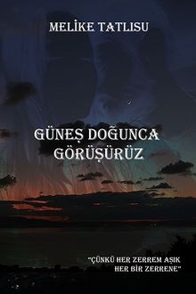 Güneş Doğunca Görüşürüz