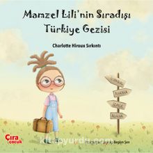 Mamzel Lili’nin Sıra Dışı Türkiye Gezisi - Charlotte Hiroux Sırkıntı