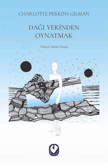 Dağı Yerinden Oynatmak - Charlotte Perkins Gilman