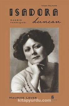 Isadora Duncan & Dansın Tanrıçası