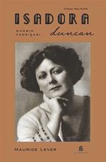 Isadora Duncan & Dansın Tanrıçası