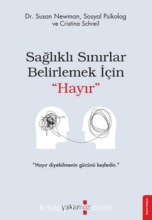 Sağlıklı Sınırlar Belirlemek İçin Hayır - Dr. Susan Newman