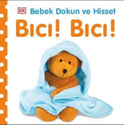 Bıcı Bıcı / 0-2 Yaş Bebek Dokun Hisset 
