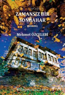 Zamansız Bir Sonbahar - Mehmet Özçelebi
