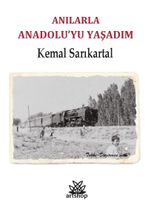Anılarla Anadolu'yu Yaşadım