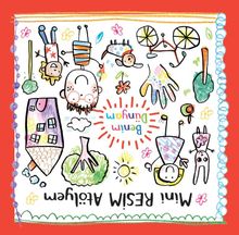 Mini Resim Atölyem / Benim Dünyam