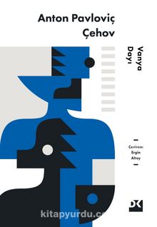 Vanya Dayı - Anton Pavloviç Çehov