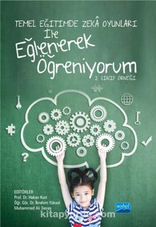 Temel Eğitimde Zeka Oyunları İle Eğlenerek Öğreniyorum 2. Sınıf Örneği - Kolektif