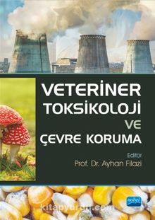 Veteriner Toksikoloji ve Çevre Koruma - Kolektif