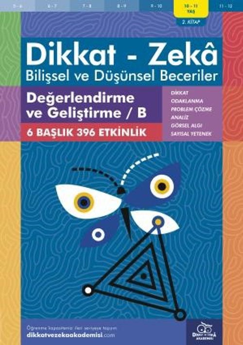 Değerlendirme ve Geliştirme / B (10 - 11 Yaş 2. Kitap, 396 Etkinlik) / Dikkat - Zeka & Bilişsel ve Düşünsel Beceriler